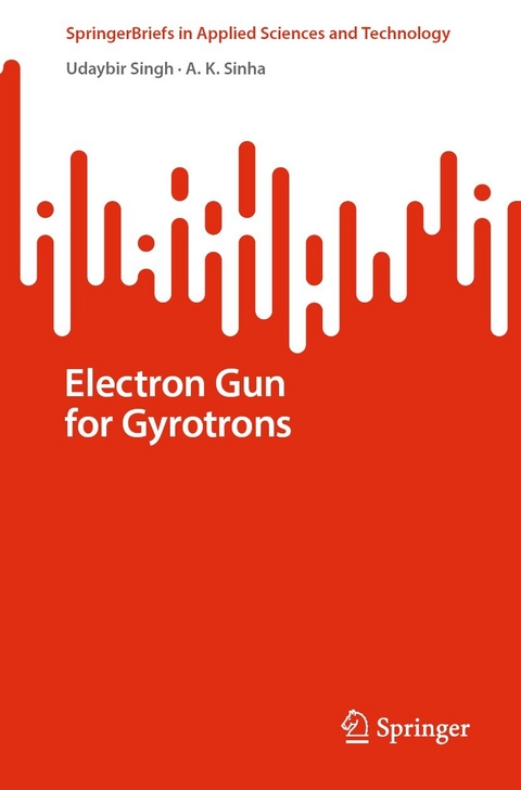 Electron Gun for Gyrotrons - Udaybir Singh, A. K. Sinha