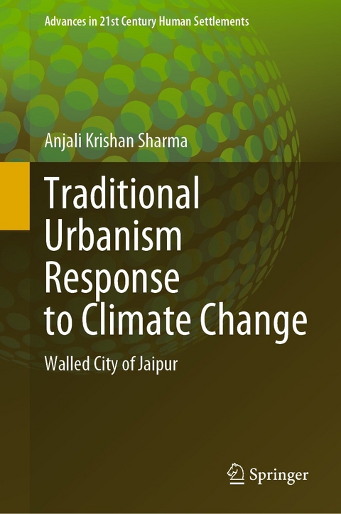 Traditional Urbanism Response to Climate Change - Anjali Krishan Sharma