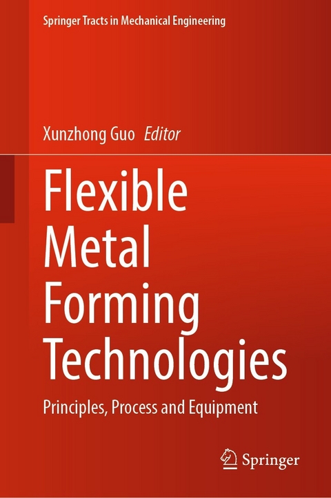 Flexible Metal Forming Technologies - 