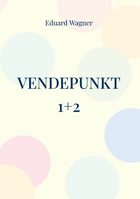 Vendepunkt 1+2 - Eduard Wagner