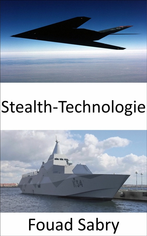 Stealth-Technologie -  Fouad Sabry