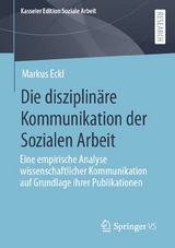 Die disziplinäre Kommunikation der Sozialen Arbeit - Markus Eckl