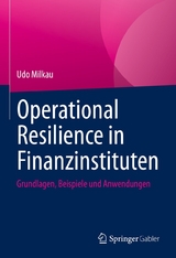 Operational Resilience in Finanzinstituten - Udo Milkau