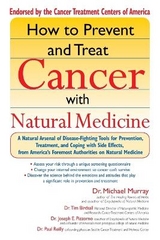 How to Prevent and Treat Cancer with Natural Medicine - Murray, Michael T.; Birdsall, Tim; Pizzorno, Joseph E.; Reilly, Paul