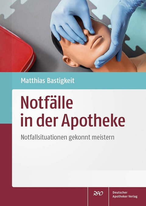 Notfälle in der Apotheke -  Matthias Bastigkeit