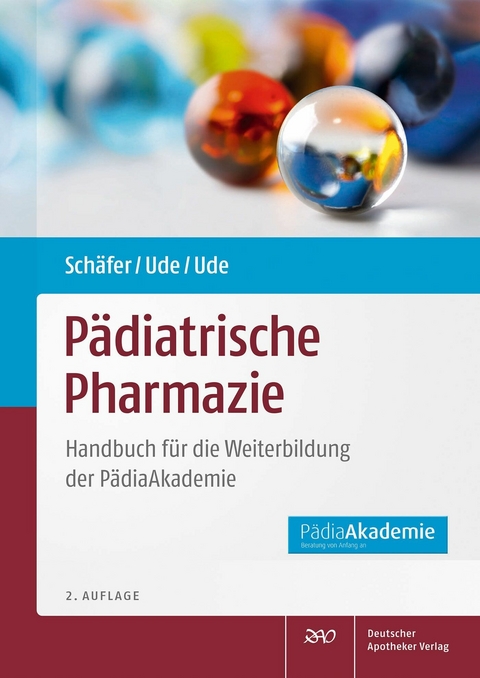 Pädiatrische Pharmazie -  Constanze Schäfer,  Christian Ude,  Miriam Ude