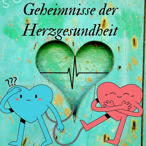 Geheimnisse der Herzgesundheit - 