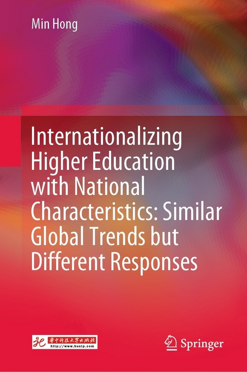 Internationalizing Higher Education with National Characteristics: Similar Global Trends but Different Responses - Min Hong