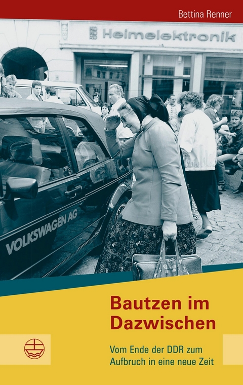 Bautzen im Dazwischen - Bettina Renner