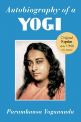 Autobiography of a Yogi - Yogananda, Paramahansa