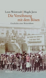 Die Versöhnung mit dem Bösen - Leon Weintraub, Magda Jaros