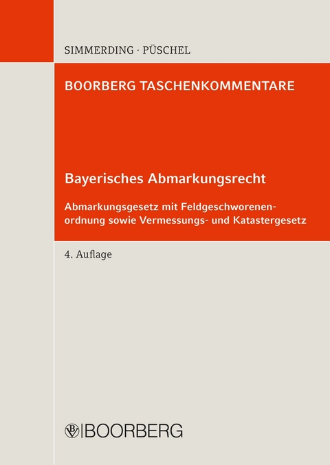 Bayerisches Abmarkungsrecht - Franz Simmerding, Rudolf Püschel