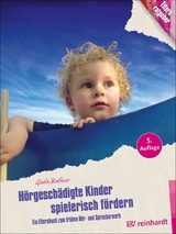 Hörgeschädigte Kinder spielerisch fördern -  Gisela Batliner