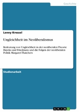 Ungleichheit im Neoliberalismus - Lenny Kressel