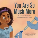 You Are So Much More -  Serena Tejpar