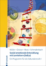 Sozial-emotionale Entwicklung mit Lernleitern (SeELe) -  Thomas Müller,  Anja Grieser,  Stefanie Roos,  Christine Schmalenbach