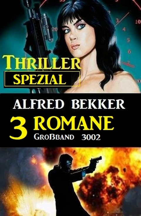 Thriller Spezial Großband 3002 - 3 Romane -  Alfred Bekker