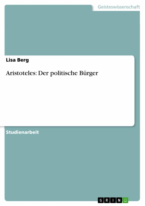 Aristoteles: Der politische Bürger - Lisa Berg