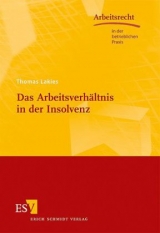 Das Arbeitsverhältnis in der Insolvenz - Thomas Lakies