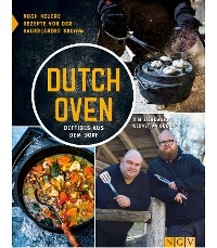 Dutch Oven - Deftiges aus dem Dopf - Tim Ziegeweidt, Sebastian Buchner