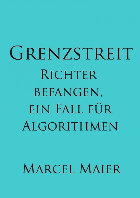 Grenzstreit - Marcel Maier