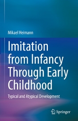 Imitation from Infancy Through Early Childhood - Mikael Heimann