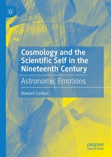 Cosmology and the Scientific Self in the Nineteenth Century - Howard Carlton