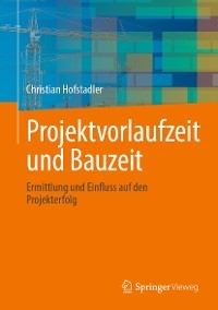 Projektvorlaufzeit und Bauzeit - Christian Hofstadler