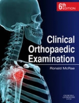 Clinical Orthopaedic Examination - McRae, Ronald