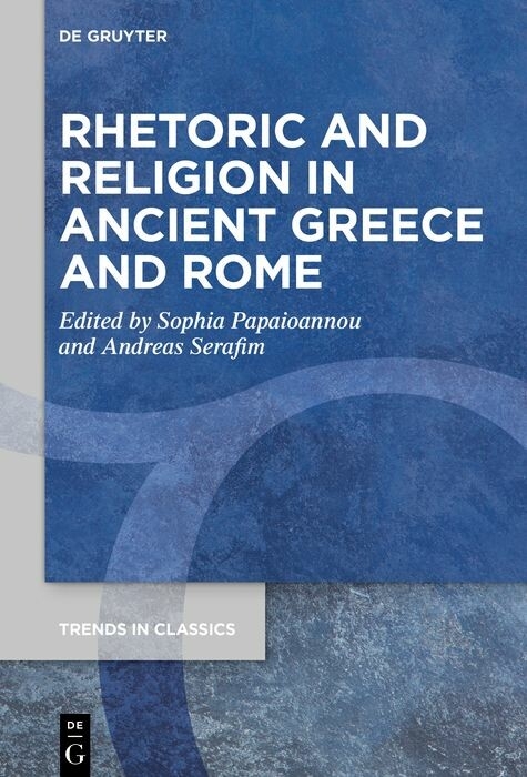 Rhetoric and Religion in Ancient Greece and Rome - 