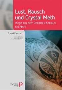 Lust, Rausch und Crystal Meth - David Fawcett