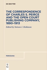 The Correspondence of Charles S. Peirce and the Open Court Publishing Company, 1890-1913 - 