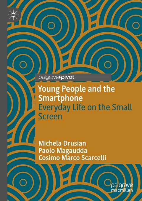 Young People and the Smartphone - Michela Drusian, Paolo Magaudda, Cosimo Marco Scarcelli