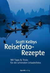 Scott Kelbys Reisefoto-Rezepte -  Scott Kelby