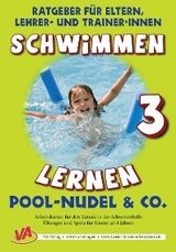 Schwimmen lernen 3: Pool-Nudel & Co. - Veronika Aretz