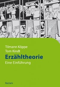 Erzähltheorie. Eine Einführung - Tilmann Köppe, Tom Kindt