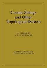 Cosmic Strings and Other Topological Defects - Vilenkin, A.; Shellard, E. P. S.