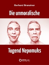 Die unmoralische Tugend Nepomuks - Gerhard Branstner