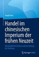 Handel im chinesischen Imperium der frühen Neuzeit - Tengda Hua