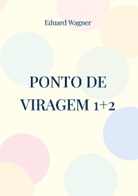 Ponto de viragem 1+2 - Eduard Wagner