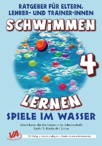 Schwimmen lernen 4: Spiele im Wasser - Veronika Aretz