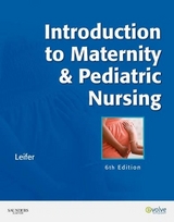 Introduction to Maternity and Pediatric Nursing - Leifer, Gloria