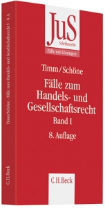 Fälle zum Handels- und Gesellschaftsrecht Band I - Wolfram Timm, Torsten Schöne