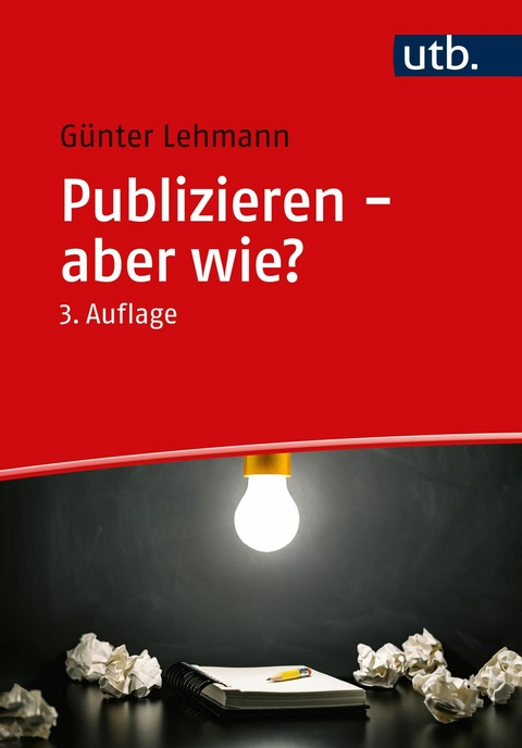 Publizieren - aber wie? -  Günter Lehmann