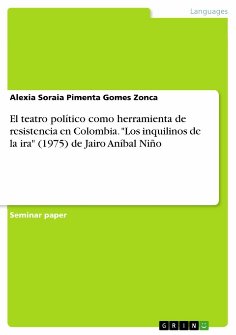 El teatro político como herramienta de resistencia en Colombia. "Los inquilinos de la ira" (1975) de Jairo Aníbal Niño - Alexia Soraia Pimenta Gomes Zonca