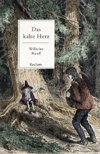 Das kalte Herz. Ein Märchen -  Wilhelm Hauff