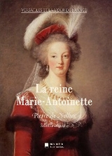 La reine Marie-Antoinette - Pierre De Nolhac