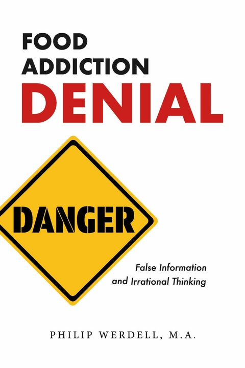 Food Addiction Denial -  Philip Werdell M.A.