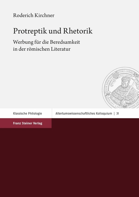 Protreptik und Rhetorik -  Roderich Kirchner