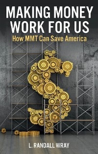 Making Money Work for Us - L. Randall Wray